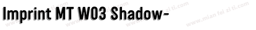 Imprint MT W03 Shadow字体转换
